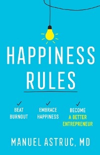 Happiness Rules -  Manuel Astruc