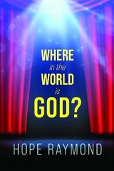 Where in the World is God? Humanity as Mirror -  Hope Raymond