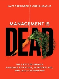 Management is Dead - Matt Tresidder, Chris Heaslip