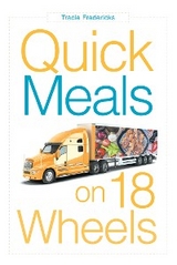 Quick Meals on 18 Wheels -  Tracie Fredericks