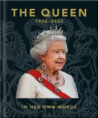 The Queen 1926-2022 : In Her Own Words -  Orange Hippo!