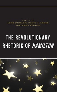 Revolutionary Rhetoric of Hamilton - 