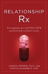 Relationship Rx -  Jessica Griffin,  Pepper Schwartz