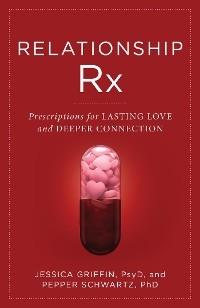 Relationship Rx -  Jessica Griffin,  Pepper Schwartz