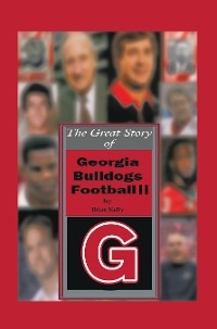 The Great Story of  Georgia Bulldogs Football Ii - Brian Kelly