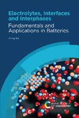 Electrolytes, Interfaces and Interphases -  Kang Xu