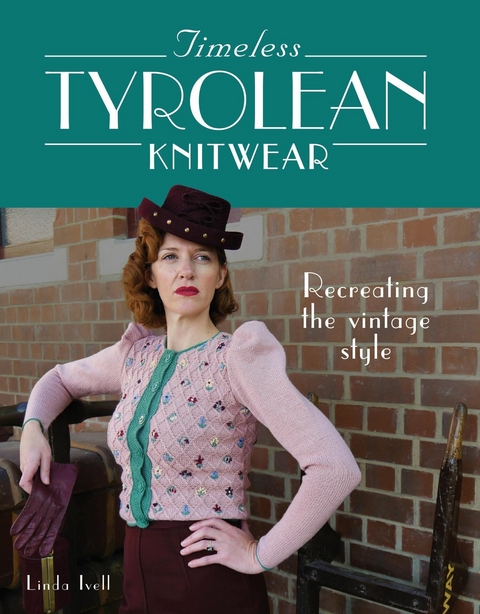 Timeless Tyrolean Knitwear -  Linda Ivell