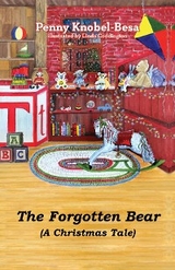 The Forgotten Bear : A Christmas Tale -  Penny Knobel-Besa