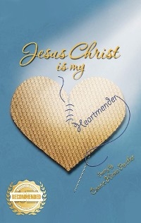 Jesus Christ is my Heartmender -  Connie Hinks Porcher