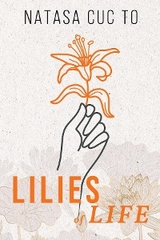 Lilies of Life -  Natasa C To