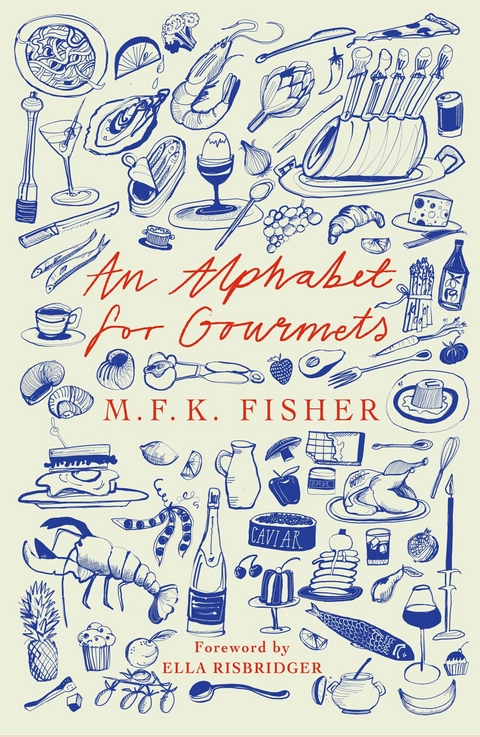 An Alphabet for Gourmets - M.F.K. Fisher