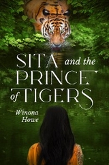 Sita and the Prince of Tigers -  Winona Howe