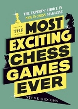 Most Exciting Chess Games Ever -  Steve Giddins