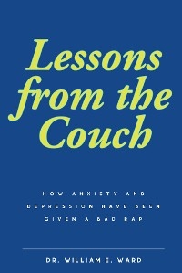 Lessons from the Couch -  Dr. William E. Ward