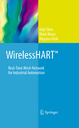 WirelessHART(TM) -  Deji Chen,  Aloysius Mok,  Mark Nixon