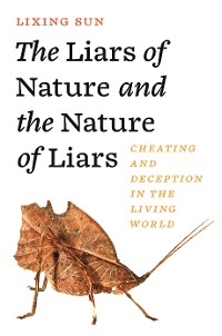 Liars of Nature and the Nature of Liars -  Lixing Sun