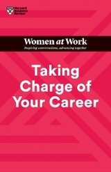 Taking Charge of Your Career (HBR Women at Work Series) -  Stacy Abrams,  Dorie Clark,  Lara Hodgson,  Harvard Business Review,  Avivah Wittenberg-Cox
