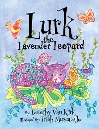 Lurk The Lavender Leopard - Dorothy Van Kirk, Trish Muscarello