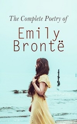 The Complete Poetry of Emily Brontë - Emily Brontë