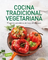 Cocina tradicional vegetariana -  Varios Autores