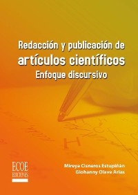 Redacción y publicación de artículos científicos - 1ra edición - Mireya Cisneros Estupiñán