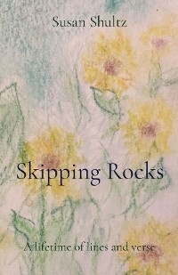Skipping Rocks -  Susan Shultz