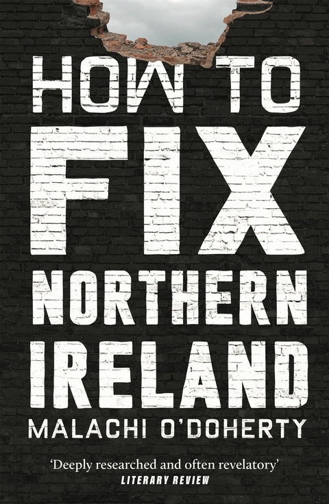 How to Fix Northern Ireland -  Malachi O'Doherty