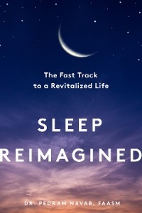 Sleep Reimagined -  Pedram Navab