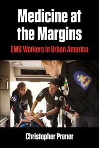 Medicine at the Margins - Christopher Prener