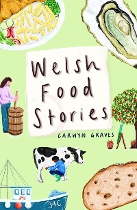 Welsh Food Stories -  Carwyn Graves
