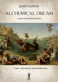 Alchemical Dream - John Dastin