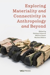 Exploring Materiality and Connectivity in Anthropology and Beyond - 