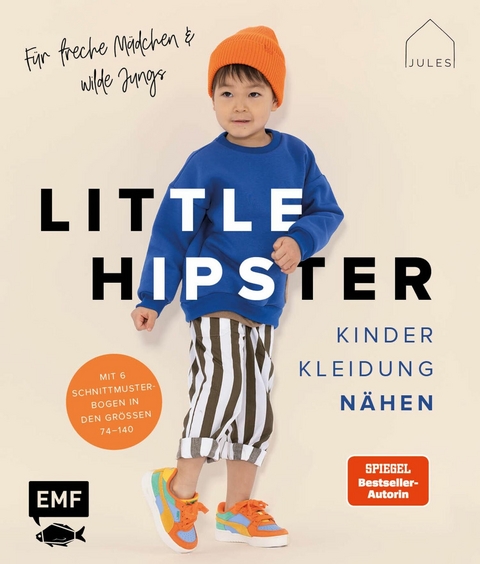 Little Hipster: Kinderkleidung nähen. Für freche Mädchen & wilde Jungs! -  JULESNaht
