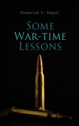 Some War-time Lessons - Frederick P. Keppel