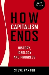 How Capitalism Ends -  Steve Paxton