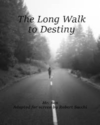 The Long Walk to Destiny - MR Ben
