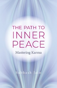 Path to Inner Peace -  Subhash Jain