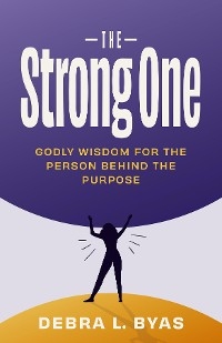 The Strong One - Debra L. Byas