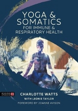 Yoga and Somatics for Immune and Respiratory Health -  Charlotte Watts