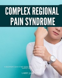 Complex Regional Pain Syndrome - Larry Jamesonn