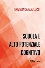 Scuola e alto potenziale cognitivo - Ermelinda Maulucci