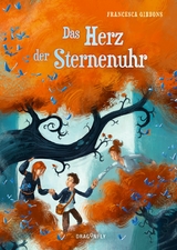 Das Herz der Sternenuhr - Francesca Gibbons