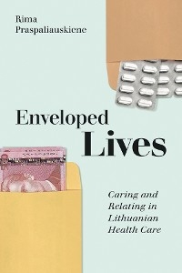 Enveloped Lives -  Rima Praspaliauskiene