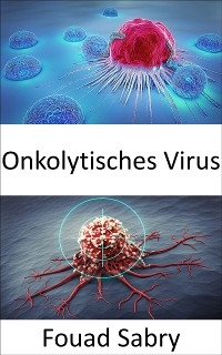 Onkolytisches Virus - Fouad Sabry