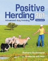 Positive Herding 201 -  Barbara Buchmayer