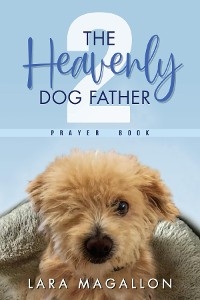 The Heavenly Dog Father Prayer Book 2 - Lara Magallon