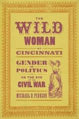 The Wild Woman of Cincinnati - Michael D. Pierson