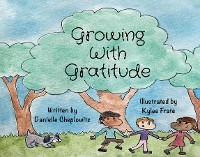 Growing With Gratitude - Danielle C Cheplowitz