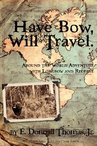 Have Bow, Will Travel -  Jr. E. Donnall Thomas