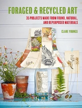 Foraged and Recycled Art -  Clare Youngs